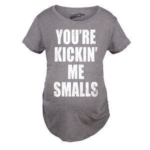 You're Kicking Me Smalls Maternity T-Shirt